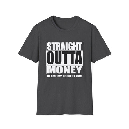 Straight Outta Money - Tee