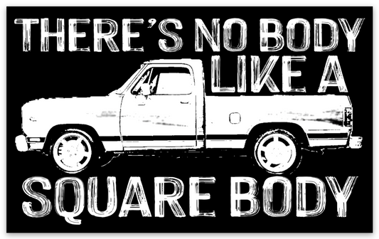 No Body Like A Squarebody - Sticker